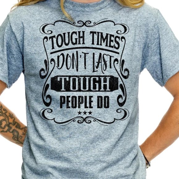 Tough Times Don't Last Tough People Do Inspiration Quote Shirt Motivational TS46 - Picture 1 of 1